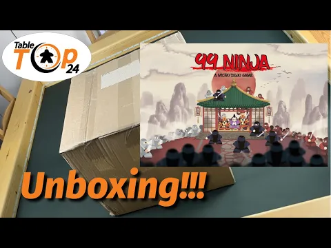 99 Ninja Unboxing - Tabletop24
