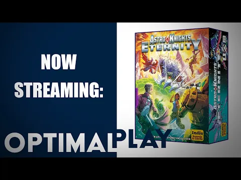 Astro Knights: Eternity - Playing the Unboxing campaign! Part 2!!!