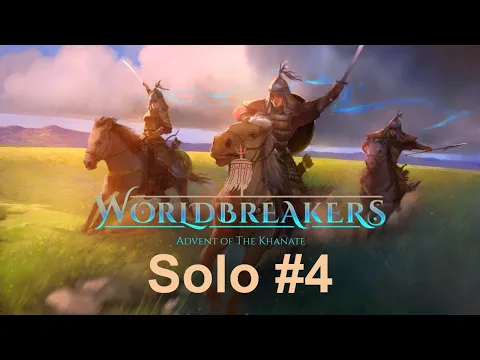 Solo Playthrough 4: Sly and Steady Wins the Race | Worldbreakers: Advent of the Khanate