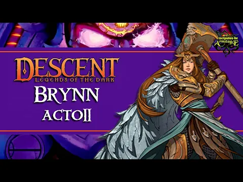 Brynn NOVEDADES de DESCENT Acto II. Leyendas de las tinieblas