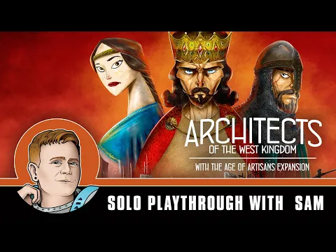 Architects of the West Kingdom with Age of Artisans - Solo Playthrough