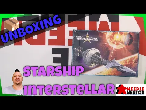 Meeple Mentor Unboxes Starship Interstellar