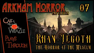 The Horror at the Museum | Arkham Horror 2nd Edition | Turn 07: Wide Eyed and Clueless