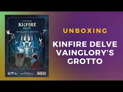Kinfire Delve: Vainglory's Grotto Board Game Unboxing | DaniCha