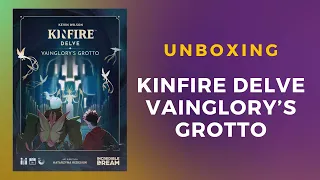 Kinfire Delve: Vainglory's Grotto Board Game Unboxing | DaniCha
