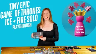 Tiny Epic Game of Thrones Ice & Fire Solo Playthrough - Queen of the board
