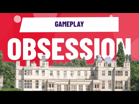 Obsession Gameplay