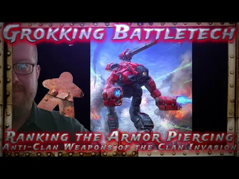 Ranking Armor Piercing Anti Clan Weapons of the Clan Invasion, Grokking Battletech