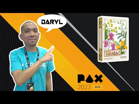 Oh My. Orchids! - Daryl Chow - PAX 2023 Tabletop Games Showcase