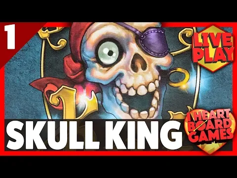 SKULL KING (Session 1, 4 Players) Live Board Game Session! I Heart Board Games!