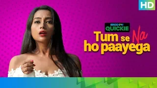 Office Girls | Tum Se Na Ho Paayega | Eros Now Quickie