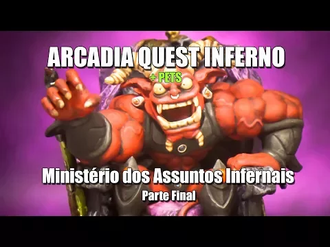 Arcadia Quest Inferno: M.04 - Parte Final