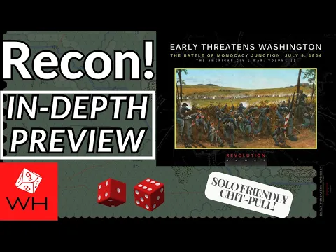 Recon! Early Threatens Washington: The Battle of Monocacy Junction, July 9 1864 | Preview