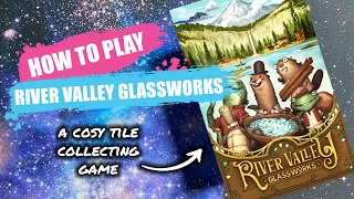 How to Play River Valley Glassworks | Concise Board Game Rules & Instructions