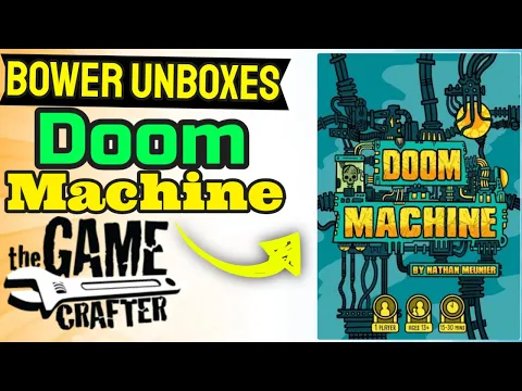 Bower Unboxes Doom Machine