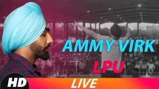 Ammy Virk (Live LPU) | Qismat | Sargun Mehta | Releasing On 21st Sept | Speed Records