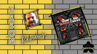 The Boardgame Mechanics Review Don't Go Back There