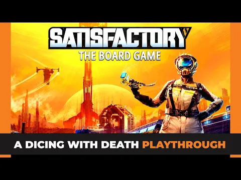 Satisfactory | The TableTop Experience