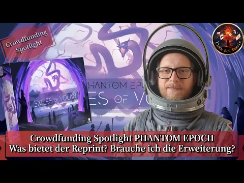 Crowdfunding Spotlight PHANTOM EPOCH - Was bietet der Reprint? Brauche ich die Erweiterung?