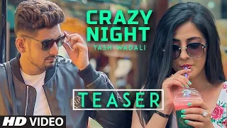 Yash Wadali: Crazy Night Song Teaser | Shahid Khan, Upma Sharma | Releasing Soon
