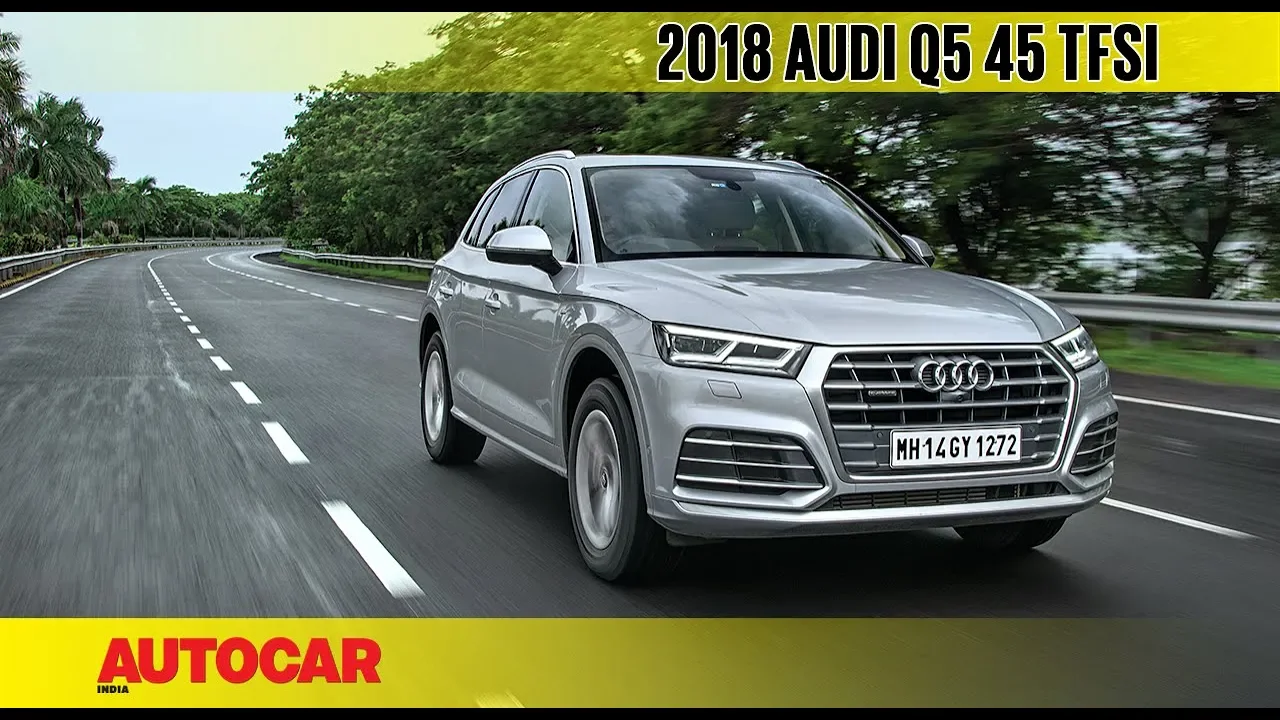 2018 Audi Q5 45 TFSI petrol | First Drive Review | Autocar India