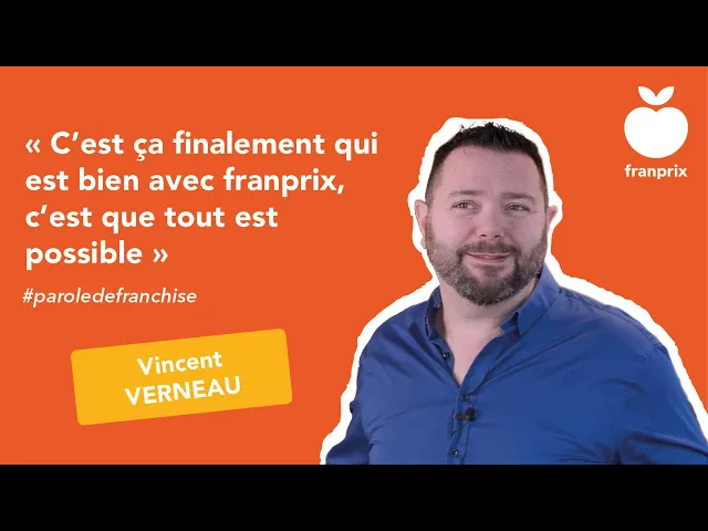 Témoignage de [#Paroledefranchisé] Vincent VERNEAU sur FRANPRIX