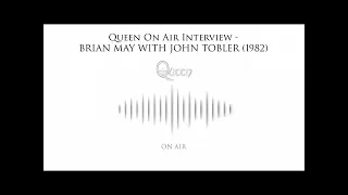 Queen On Air Interview - Brian May with John Tobler (1982)