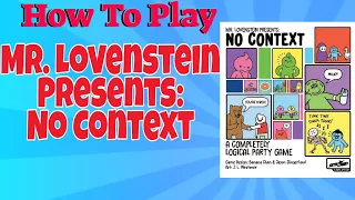 How To PLay Mr. Lovenstein Presents: No Context