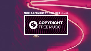 Merk & Kremont ft. Kris Kiss - GANG (Copyright Free Music)
