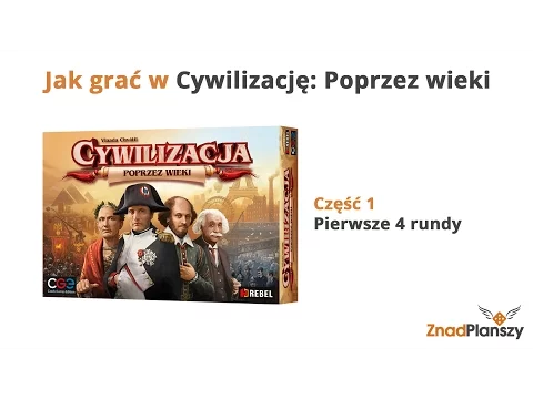 Jak grać w Cywilizację: Poprzez Wieki [1 z 4] - pierwsze cztery rundy