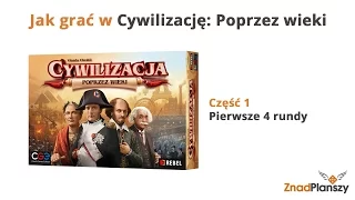 Jak grać w Cywilizację: Poprzez Wieki [1 z 4] - pierwsze cztery rundy