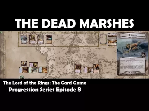 The Dead Marshes | LOTR LCG | Progression Series Episode 8