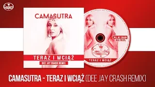 CamaSutra - Teraz i wciąż (Dee Jay Crash Remix)