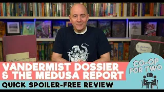 The Vandermist Dossier & The Medusa Report: A Spoiler-free Review