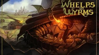 Whelps to Wyrms Review