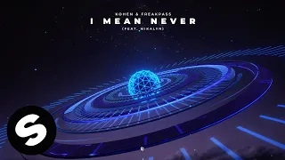 Kohen, FREAKPASS - I Mean Never (feat. Mikalyn) [Official Audio]