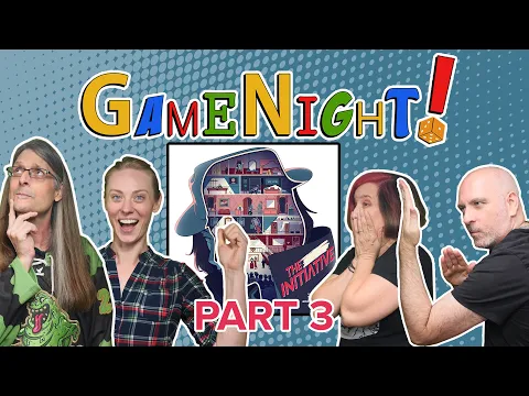 The Initiative Part 3 - GameNight! Se9 Ep17 - How to Play and Playthrough (SPOILERS!)
