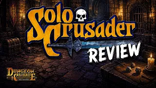 Dungeon Crusade Solo Crusader Review.