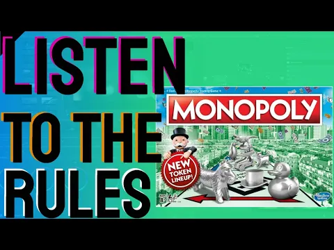 Listen To The Rules Of Monopoly