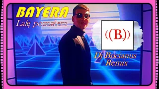 Bayera - Lalę poznałem (Dj Bocianus Remix)