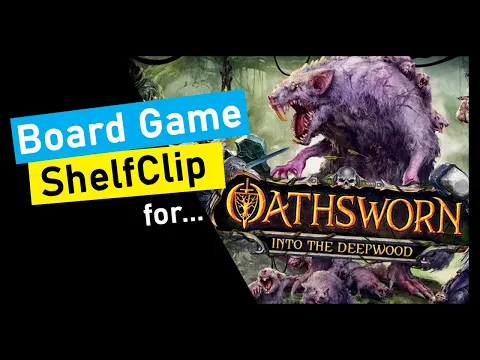 ShelfClips: Oathsworn Into the Deepwood 2nd Printing (Short Board Game Preview)