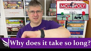 Why does Monopoly take so long to play?