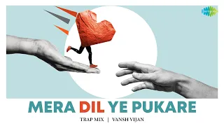 Mera Dil Ye Pukare - Trap Mix | Trending Instagram Song | Lata Mangeshkar