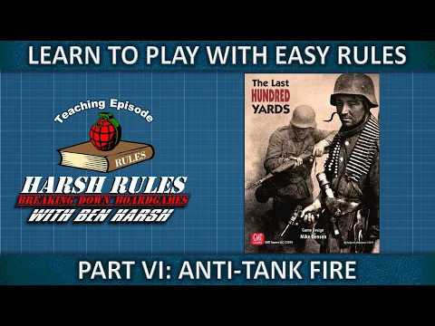 Rules Breakdown: The Last Hundred Yards - Part 6 - Revised