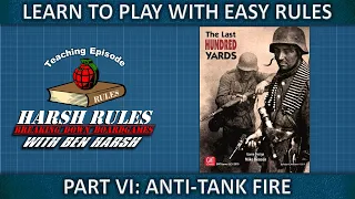 Rules Breakdown: The Last Hundred Yards - Part 6 - Revised