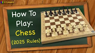 How to play Chess (2023 rules)