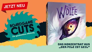 BOARDGAME CUTS ️ Die geschnittene Meinung zu "The Wolves / Die Wölfe"