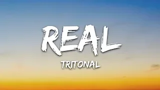 Tritonal - Real (Lyrics) ft. Evalyn