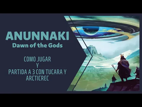Anunnaki, cómo se juega y partida a 3