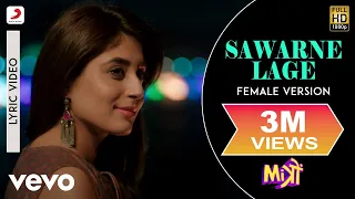 Sawarne Lage - Female Version Lyric Video - Mitron|Jackky,Kritika Kamra|Nikhita Gandhi